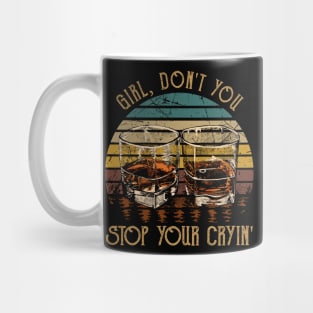 Girl, Don't You Stop Your Cryin' Vintage Wine Glasses Mug